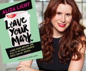 Must Read: LEAVE YOUR MARK by Aliza Licht
