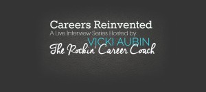 “Careers Reinvented” Live Video Interview Series with Special Guest Zach Nelson March 9th