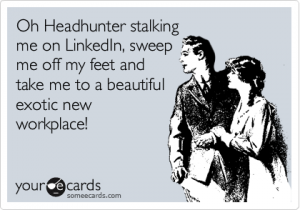 Headhunter stalking on LinkedIn